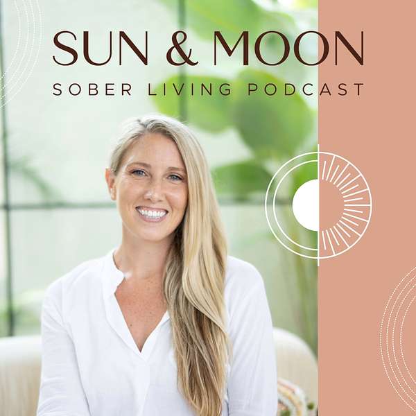 Sun & Moon Sober Living Podcast Podcast Artwork Image