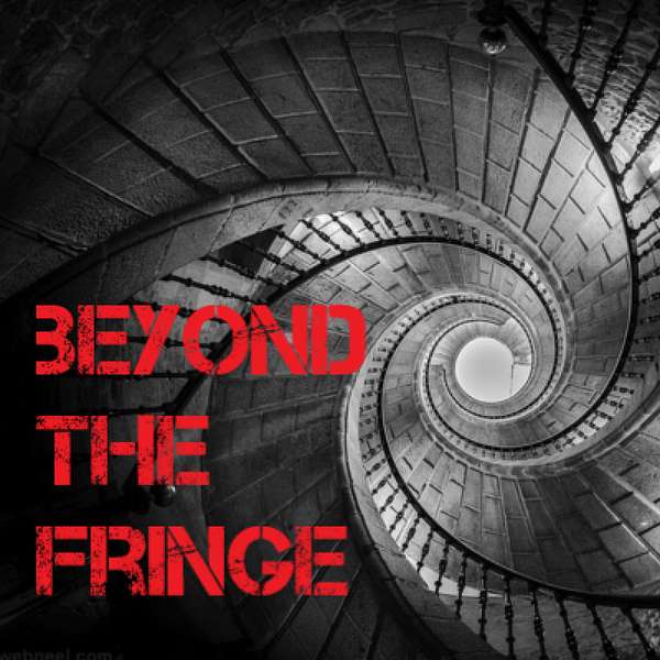 Beyond the Fringe Podcast Artwork Image