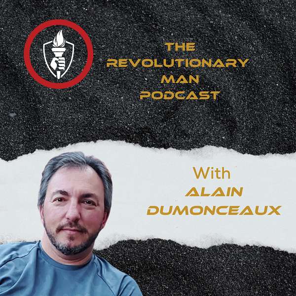 The Revolutionary Man Podcast Podcast Artwork Image
