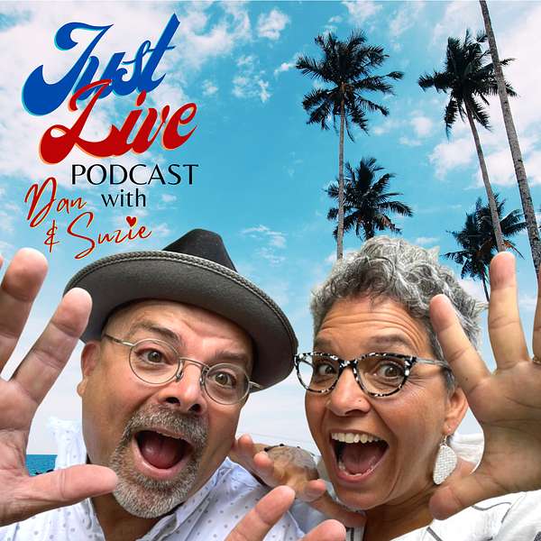 Just Live Podcast with Dan & Suzie Podcast Artwork Image