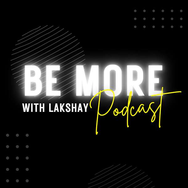 Be More Podcast Podcast Artwork Image