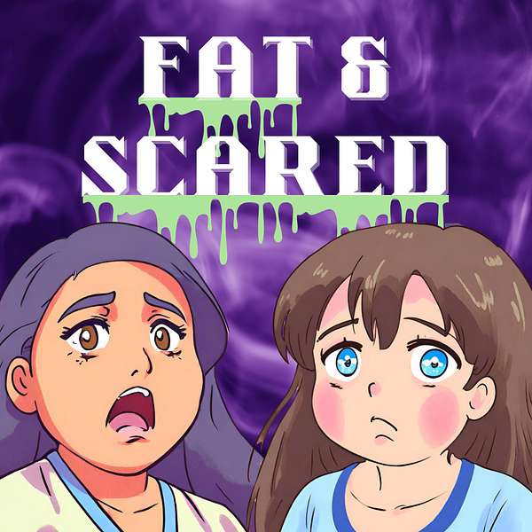 Fat & Scared - A Horror Movie Podcast Podcast Artwork Image
