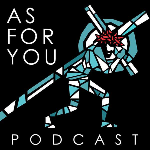 The As For You Podcast  Podcast Artwork Image