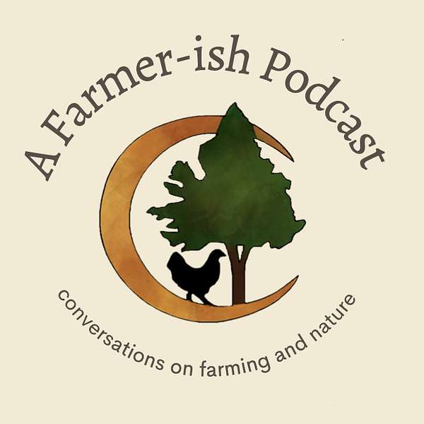 A Farmer-ish Podcast Podcast Artwork Image