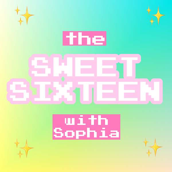 The Sweet Sixteen  Podcast Artwork Image