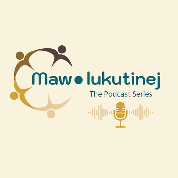 Maw-lukutinej / Let's Work Together Podcast Artwork Image
