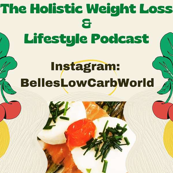 The Holistic Weight Loss & Lifestyle Podcast Podcast Artwork Image