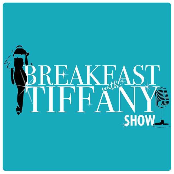 Breakfast With Tiffany Show Podcast Artwork Image