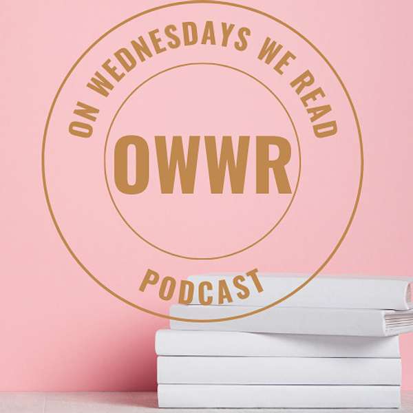 On Wednesdays We Read (OWWR Pod) Podcast Artwork Image