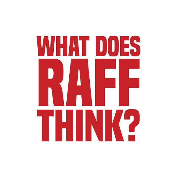 What Does Raff Think? Podcast Artwork Image