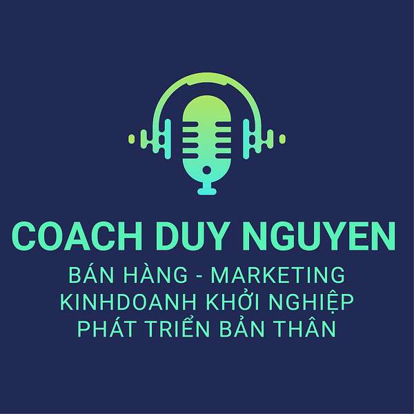Coach Duy Nguyen's Podcast Podcast Artwork Image
