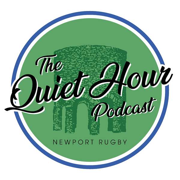 Newport Rugby Quiet Hour Podcast Artwork Image