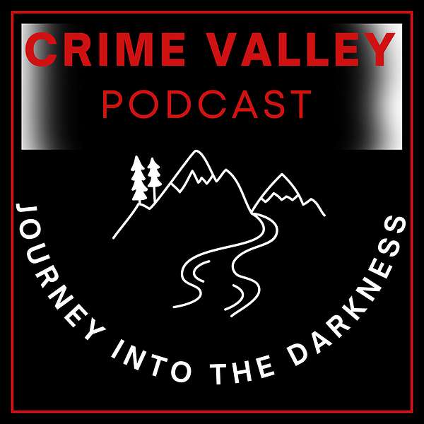Crime Valley Podcast Podcast Artwork Image