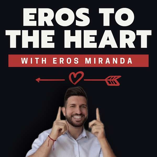 Eros to the Heart Podcast Artwork Image