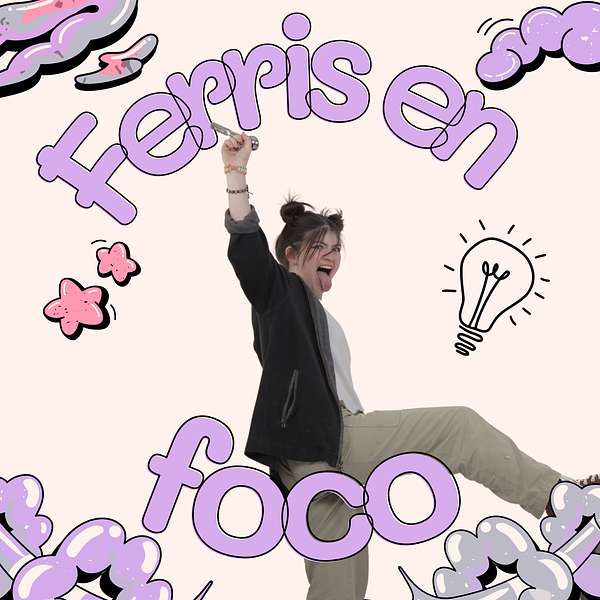 Ferris en Foco Podcast Artwork Image
