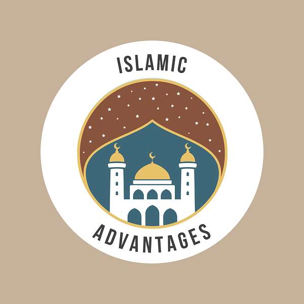 Islamic Advantages Podcast Artwork Image