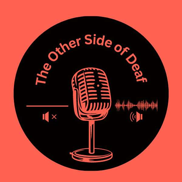 The Other Side Of Deaf Podcast Artwork Image