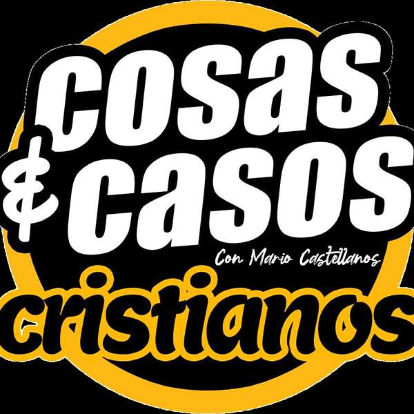 Cosas y Casos Cristianos  Podcast Artwork Image