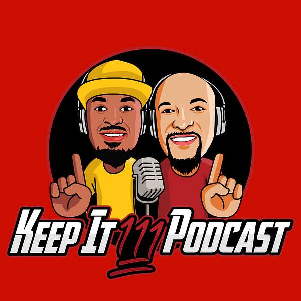 Keep It 111 Podcast w/ The Mayor & B.Long Podcast Artwork Image