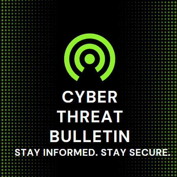 Cyber Threat Bulletin Podcast Artwork Image