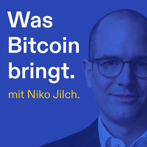 Was Bitcoin bringt - mit Niko Jilch Podcast Artwork Image