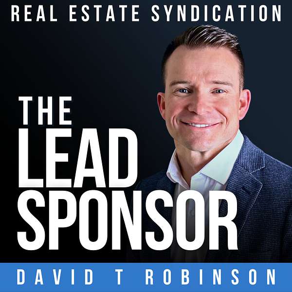 The Lead Sponsor - Real Estate Investing Through Syndications and Funds Podcast Artwork Image
