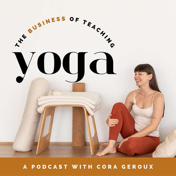 The Business Of Teaching Yoga Podcast Artwork Image