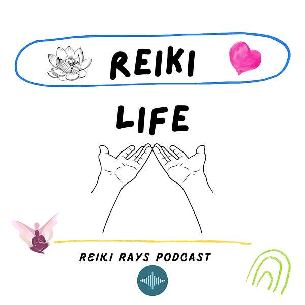 Reiki Rays Podcast Podcast Artwork Image