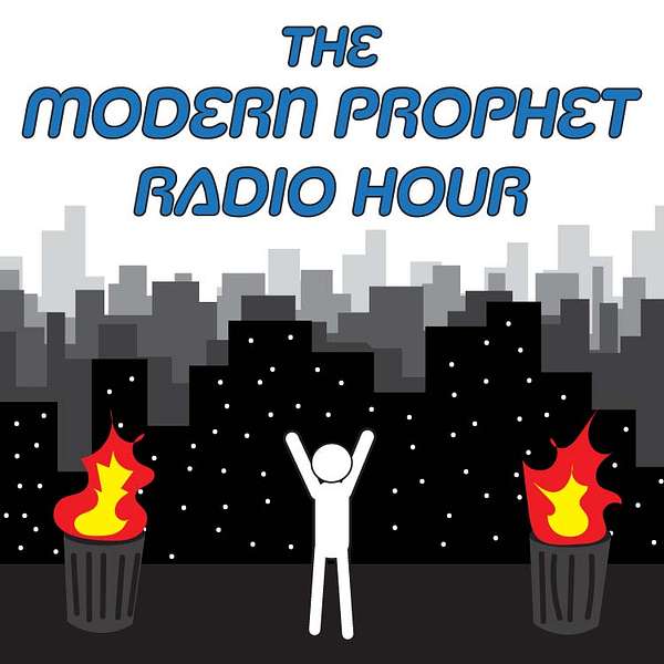 The Modern Prophet Radio Hour Podcast Artwork Image
