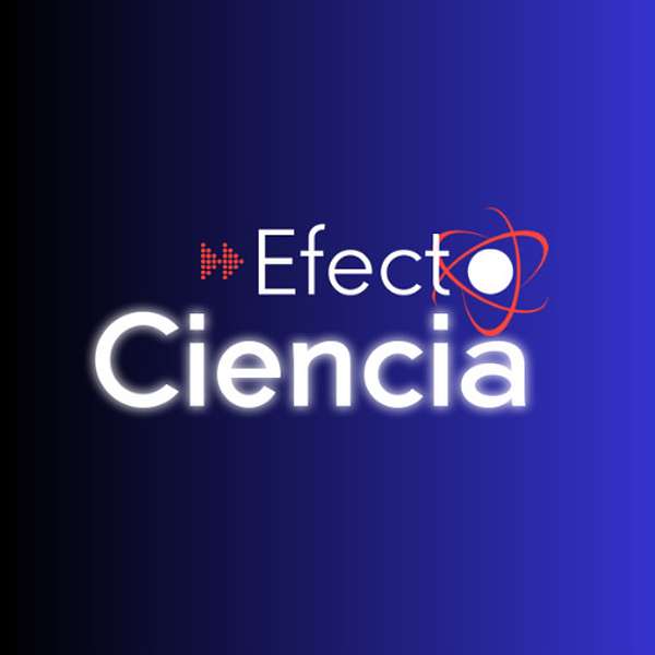 Efecto Ciencia Podcast Artwork Image
