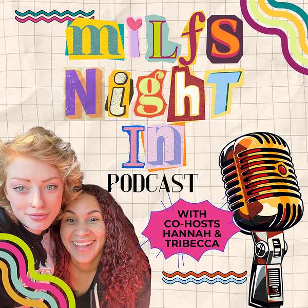 MILFs Night In Podcast Podcast Artwork Image