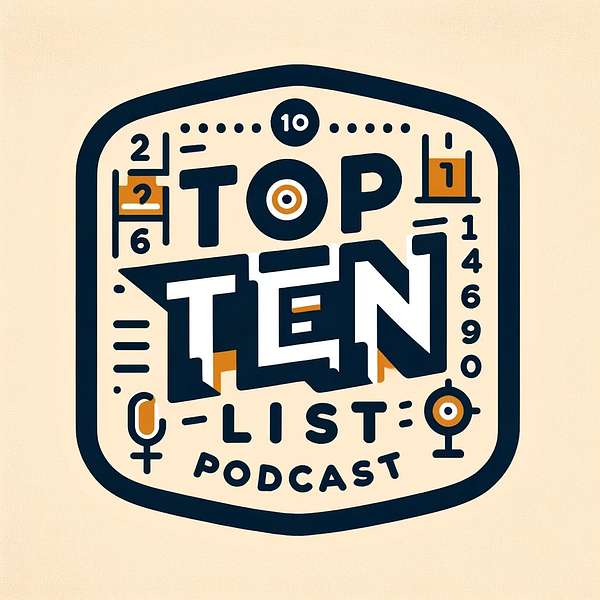 The Top Ten List Podcast Artwork Image