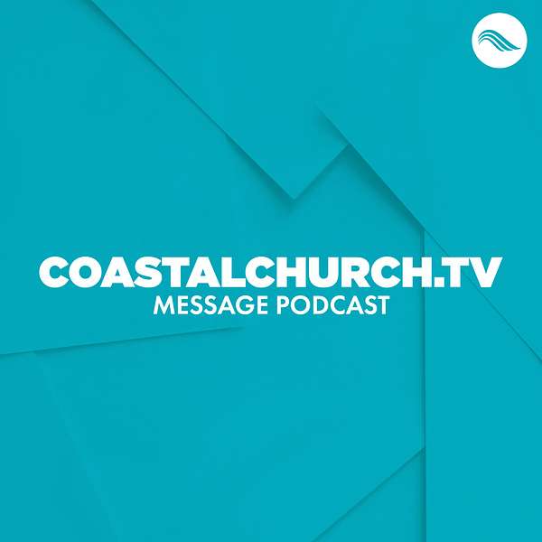 COASTALCHURCH.TV Podcast Artwork Image