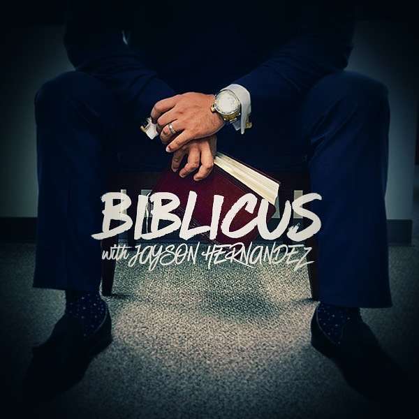 Biblicus with Jayson Hernandez  Podcast Artwork Image
