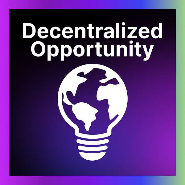 Decentralized Opportunity Podcast Artwork Image