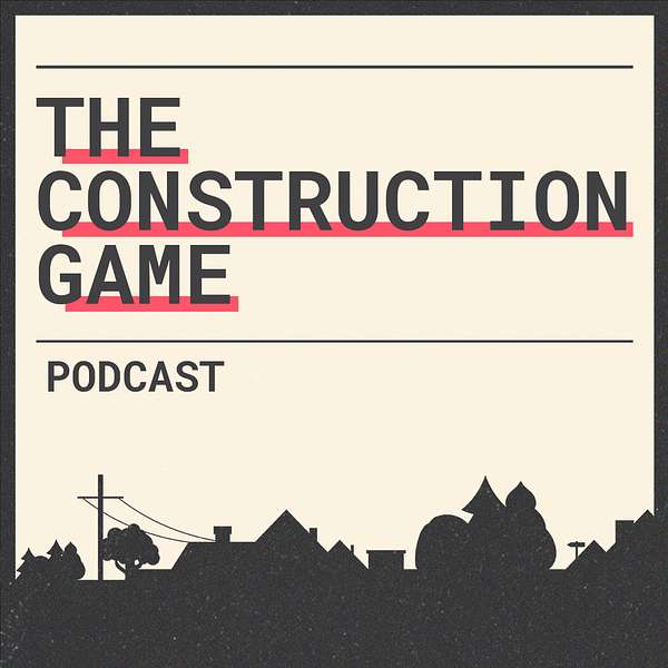 The Construction Game Podcast Artwork Image