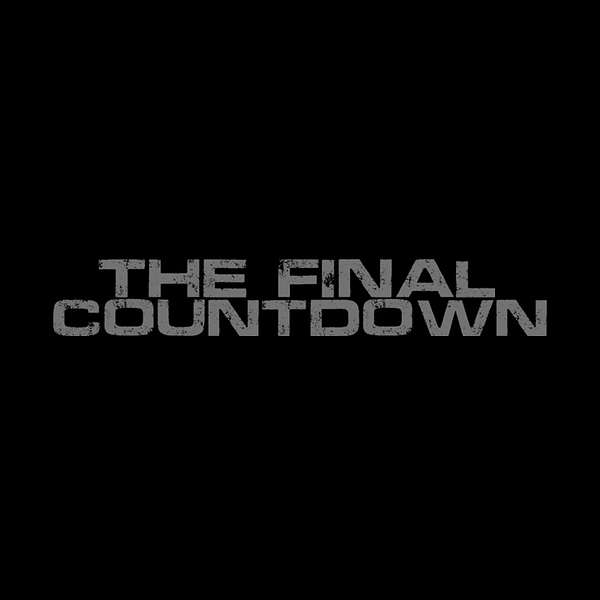 The Final Countdown Podcast Artwork Image
