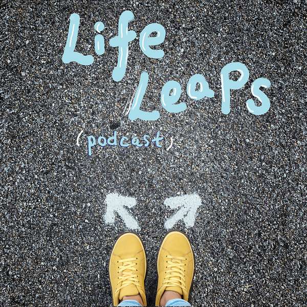 Life Leaps Podcast Podcast Artwork Image