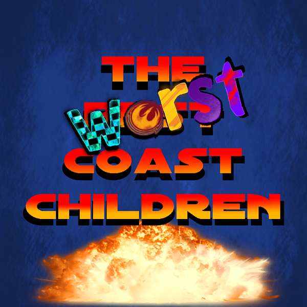 The Worst Coast Children X-Wing Podcast Podcast Artwork Image