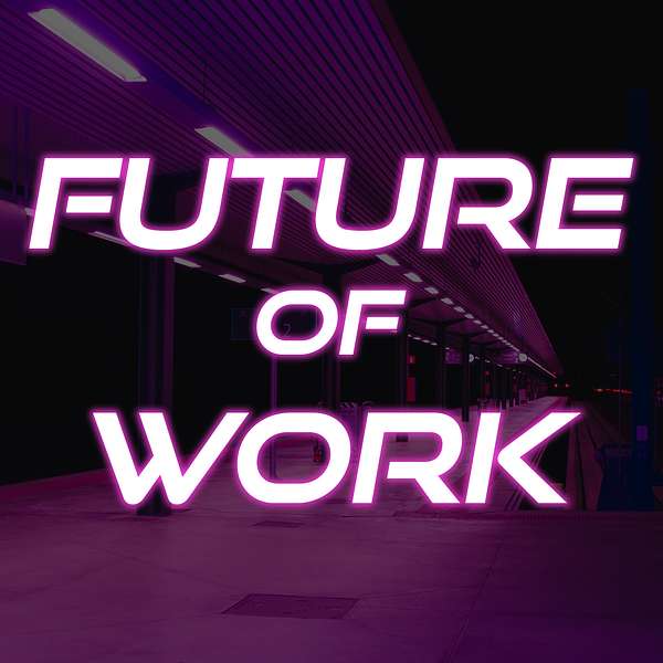 Future of Work Podcast Artwork Image