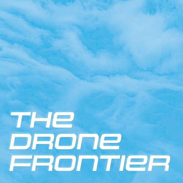 The Drone Frontier Podcast Artwork Image
