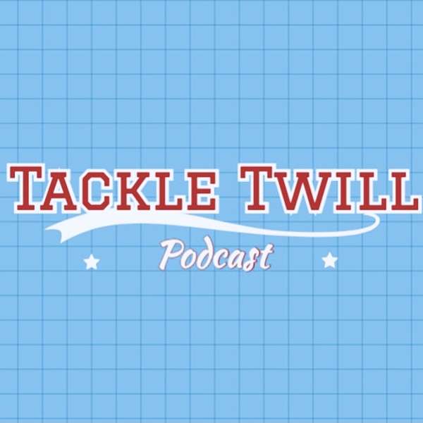 Tackle Twill Podcast Podcast Artwork Image