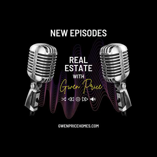 Real Estate with Gwen Price Podcast Artwork Image