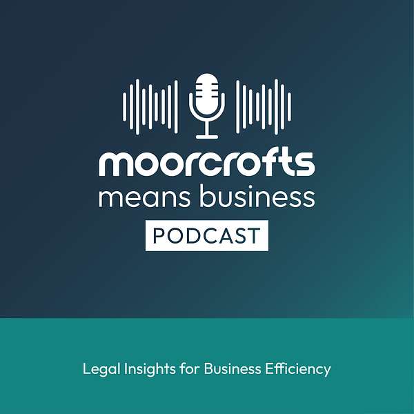 Moorcrofts Means Business Podcast Artwork Image