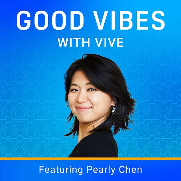 Good Vibes with VIVE  Podcast Artwork Image