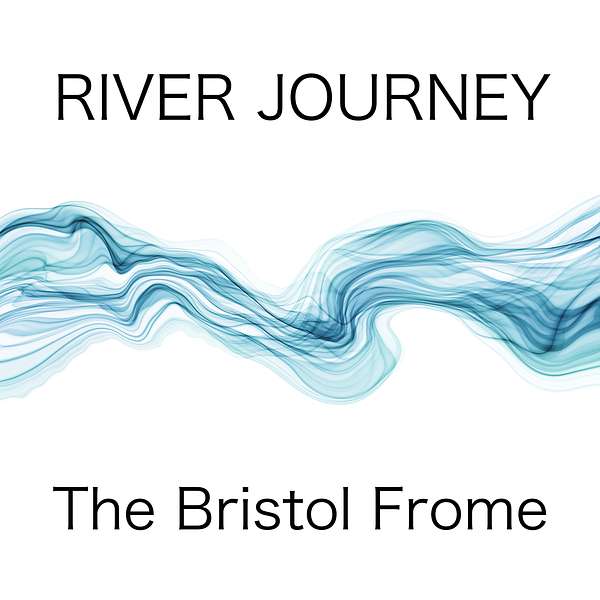 River Journey: The Bristol Frome Podcast Artwork Image