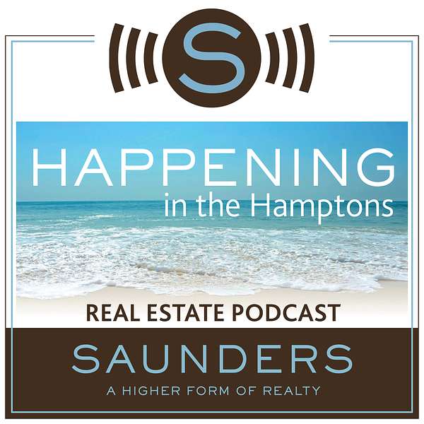 Happening In The Hamptons - Real Estate Podcast Podcast Artwork Image