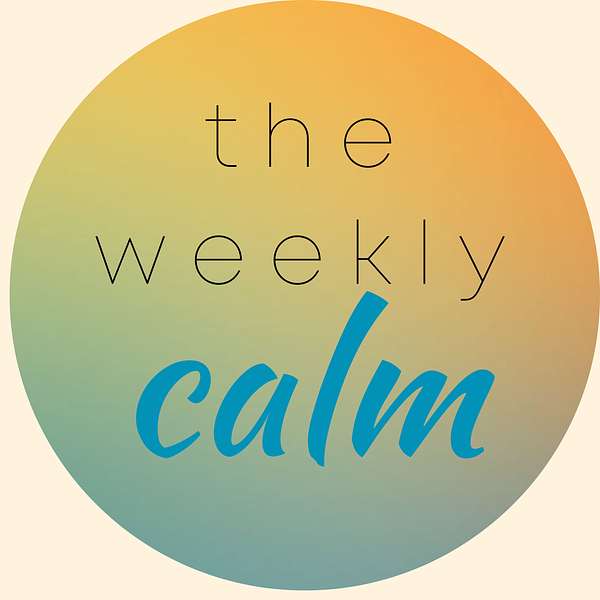 The Weekly Calm Podcast Artwork Image