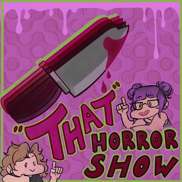 "That" Horror Show Podcast Artwork Image