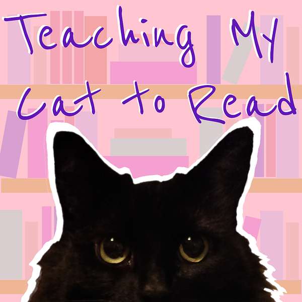 Teaching My Cat To Read: The “very serious” Book Review Podcast Podcast Artwork Image